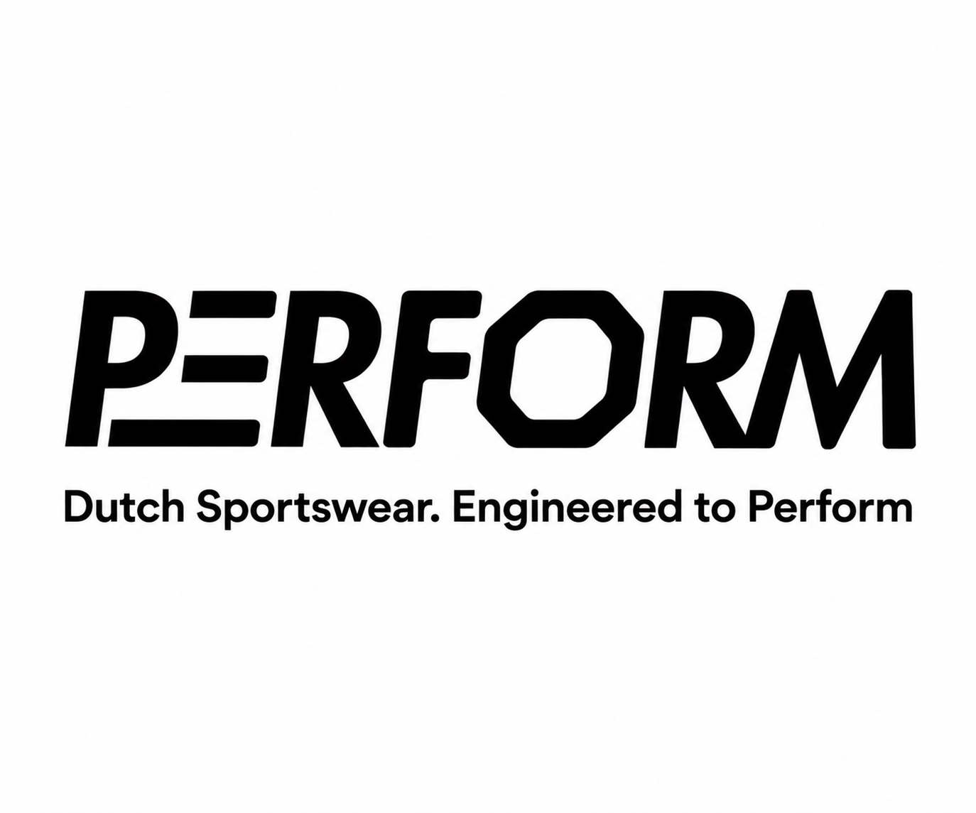 Perform Dutch Sportswear. Engineered to Perform